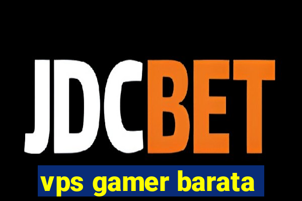 vps gamer barata